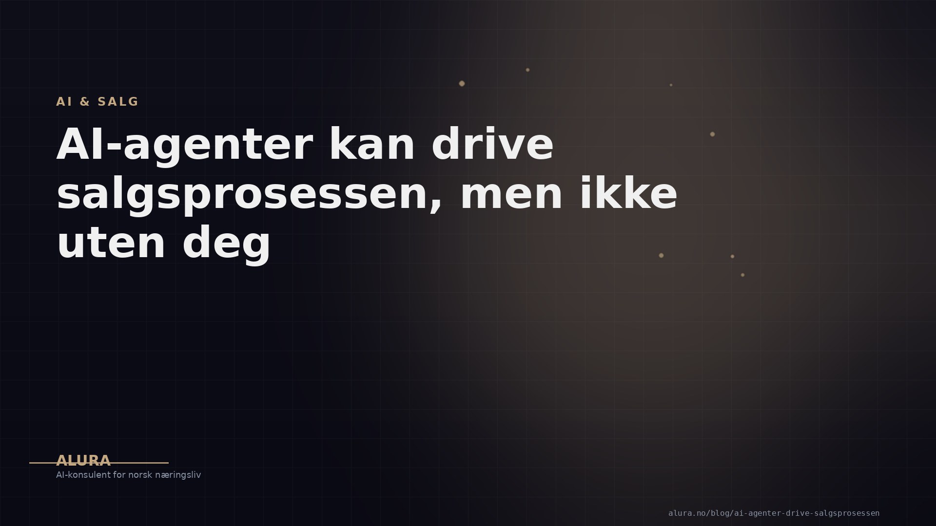 AI-agenter kan drive salgsprosessen, men ikke uten deg
